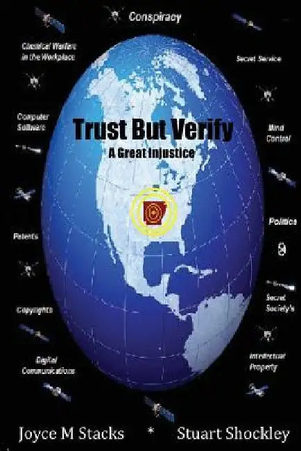 Trust But Verify: A Great Injustice by Stuart Shockley