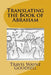 Translating the Book of Abraham by Travis Wayne Goodsell