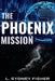The Phoenix Mission by L. Sydney Fisher