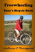 Freewheeling: Tony's Bicycle Book by Anthony Edward Thorogood