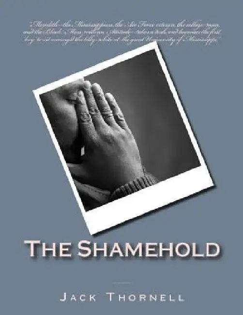 The Shamehold: With Makesense by Jack R. Thornell