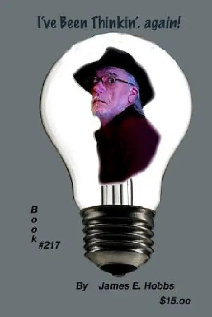 I've Been Thinkin', Again! by James E. Hobbs