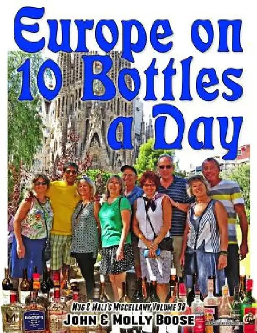 Europe on 10 Bottles a Day: Mug & Mali's Miscellany Volume 38 by Molly L. Boose