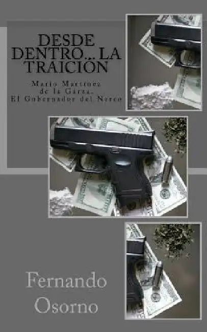 Desde dentro... la traición. by Osorno, Fernando