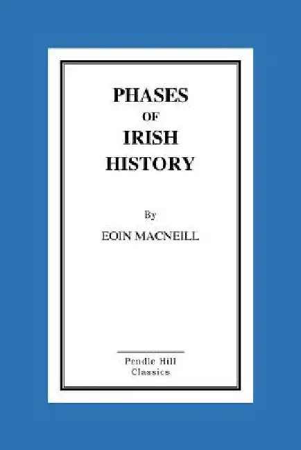 Phases of Irish History by Eoin MacNeill