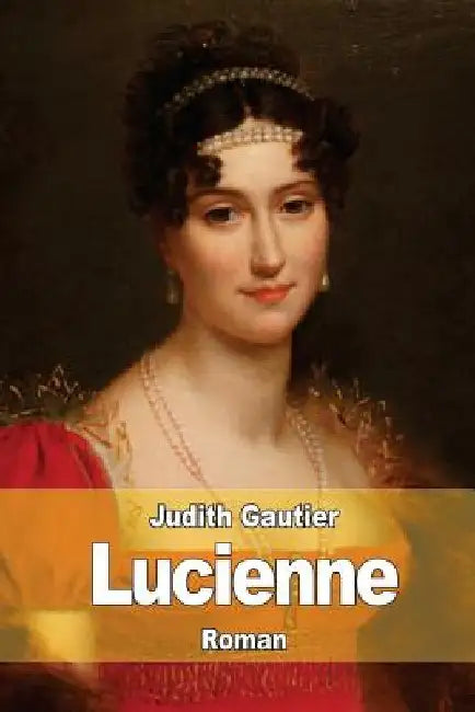 Lucienne by Gautier, Judith