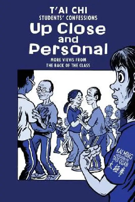 Tai Chi Students Confessions: up close and personal by Mark Peters
