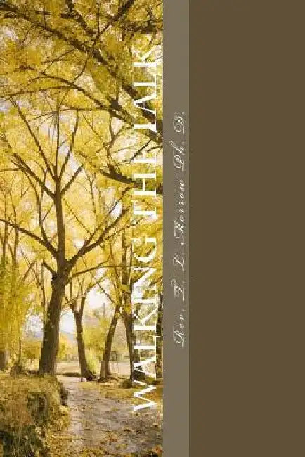 Walking the Talk: A Walk through 1 Peter by Terry L. Morrow