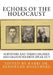 Echoes of The Holocaust: Survivors and Their Children and Grandchildren Speak Out by Rabbi Bernhard Rosenberg