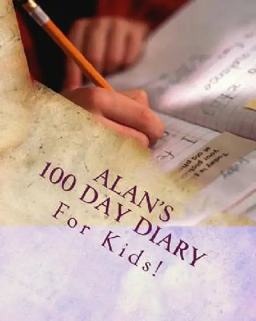 Alan's 100 Day Diary by K. P. Lee