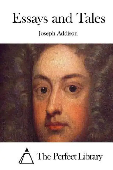 Essays and Tales by The Perfect Library