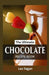 The Ultimate CHOCOLATE RECIPE BOOK by Les Ilagan