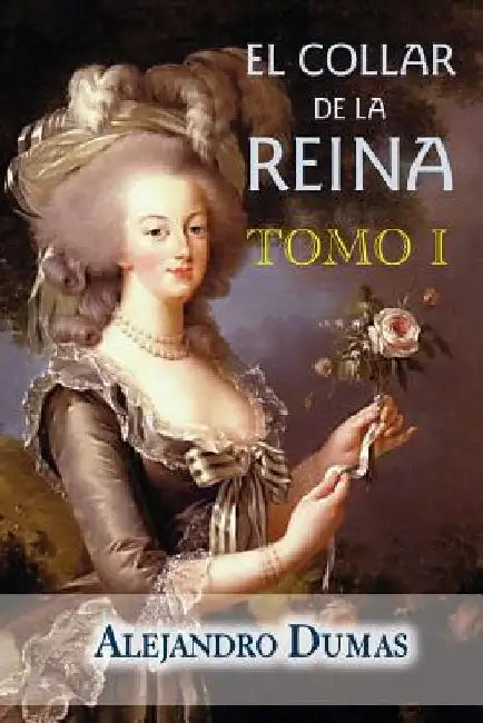 El collar de la reina (tomo 1) by Dumas, Alejandro