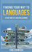Finding Your Way to Languages: Six Methods of Language Learning by Erik Zidowecki