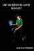 Of Science and Magic: Book One: The Rogue by David E. Peters