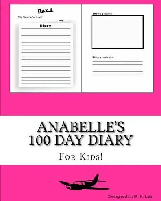 Anabelle's 100 Day Diary by K. P. Lee