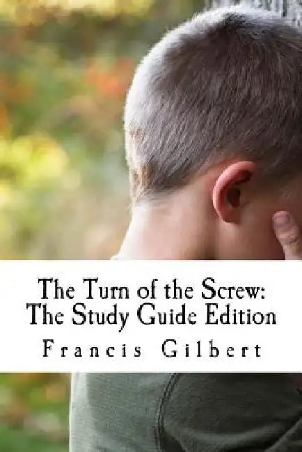 The Turn of the Screw: The Study Guide Edition: Complete text & integrated study guide by Henry James