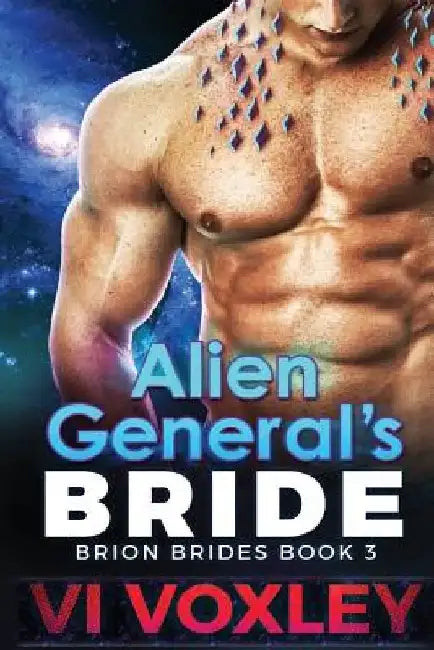 Alien General's Bride: Alien Invasion Science Fiction Romance by VI Voxley