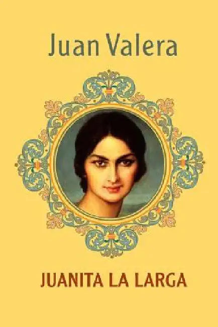 Juanita la Larga by Valera, Juan