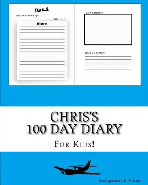 Chris's 100 Day Diary by K. P. Lee