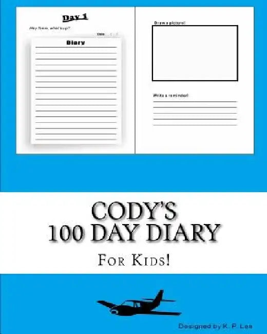 Cody's 100 Day Diary by K. P. Lee