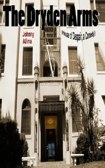The Dryden Arms (House of Despair, a Comedy) by Johnny Allina