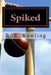 Spiked by R. E. Rowling