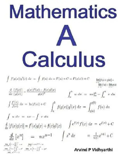 Mathematics A Calculus by Arvind P. Vidhyarthi