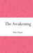 The Awakening by Kate Chopin