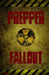 Prepper Fallout by Slayer 67
