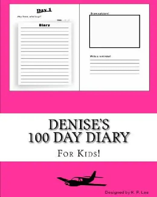 Denise's 100 Day Diary by K. P. Lee