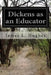 Dickens as an Educator by James L. Hughes