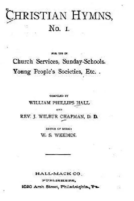 Christian Hymns No. 1. For Use in Church Services by J. Wilbur Chapman