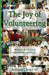 Joy of Volunteering by Othniel J. Seiden MD