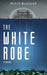 The White Robe by Mitch Rowland