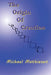 The Origin Of Creation: The Meaning Of Life by Michael Mathiesen