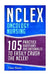 NCLEX: Oncology Nursing: 105 Practice Questions & Rationales to EASILY Crush the NCLEX! by Chase Hassen