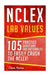 NCLEX: Lab Values: 105 Nursing Practice Questions & Rationales to EASILY Crush the NCLEX! by Chase Hassen