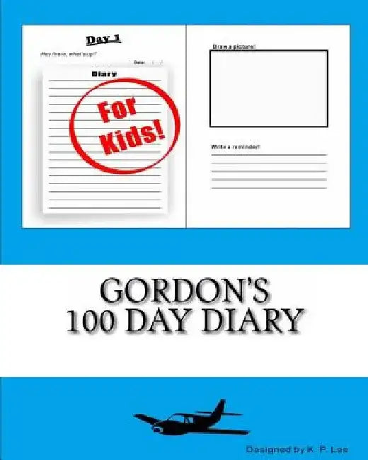 Gordon's 100 Day Diary by K. P. Lee