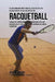 Selbstgemachte Proteinriegel-Rezepte fur ein beschleunigtes Muskelwachstum im Racquetball: Steigere auf naturliche Weise dein Muskelwachstum und reduz by Correa (Zertifizierter Sport-Ernahrungsb