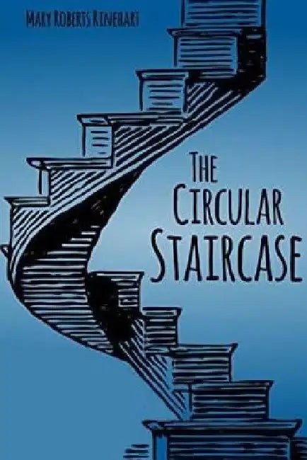 The Circular Staircase by Mary Roberts Rinehart