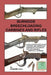 Burnside Breechloading Carbines and Rifles: A Collectors Guide to The Firearms and Cartridges Invented by The Famous Civil War General, Ambrose E. Bur by Edward Hull