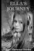 Ella's Journey by June Christine Harwood-Brown