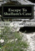 Escape To Shallum's Cave by Sue C. Weaver