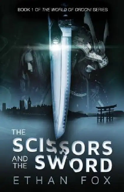 The Scissors and the Sword by Ethan Fox