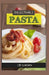 Delectable Pasta Recipes by Les Ilagan