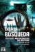 En la búsqueda: Testigos, protagonistas del misterio by Roldán, José Antonio