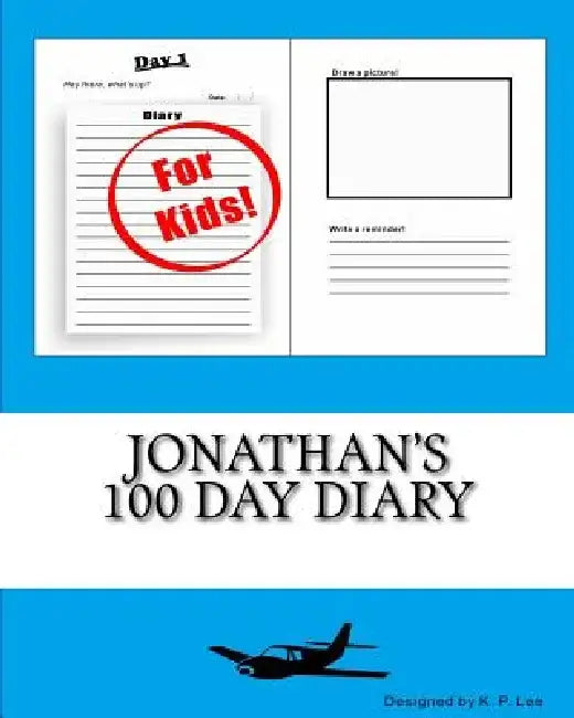 Jonathan's 100 Day Diary by K. P. Lee