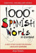 1000 Spanish Words in Context: A Self-Study Guide for Spanish Language Learners by Forero, Alex