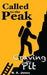 Called to the Peak. Craving the Pit. by N. a. Jones